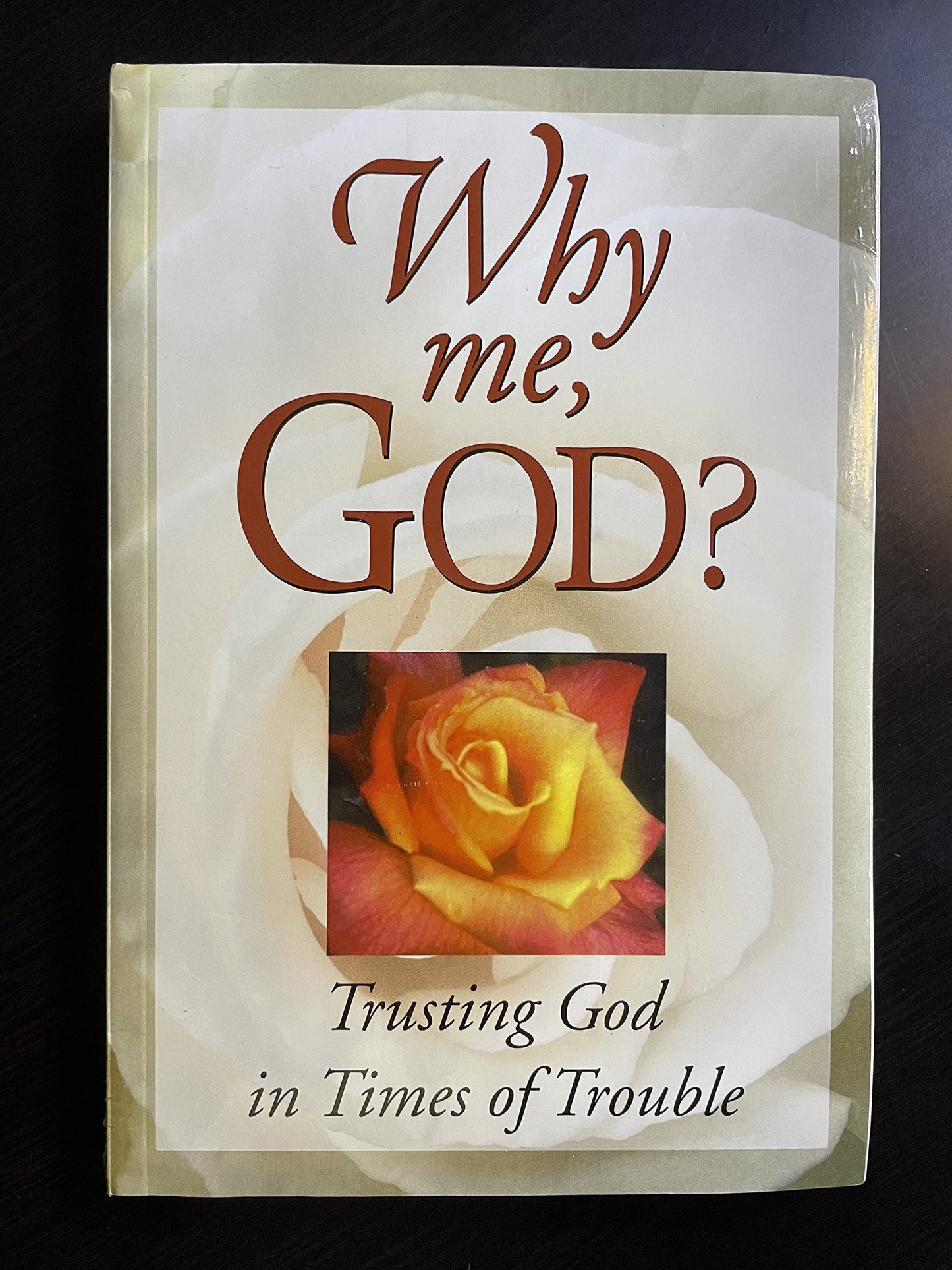 Why Me, God? Trusting God in Times of Trouble