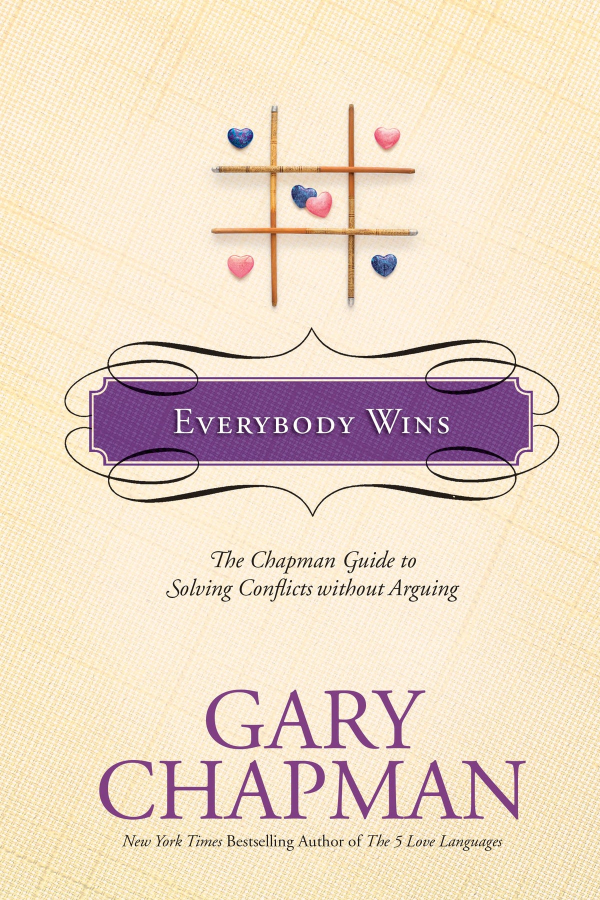Everybody Wins: The Chapman Guide to Solving Conflicts without Arguing (Chapman Guides)