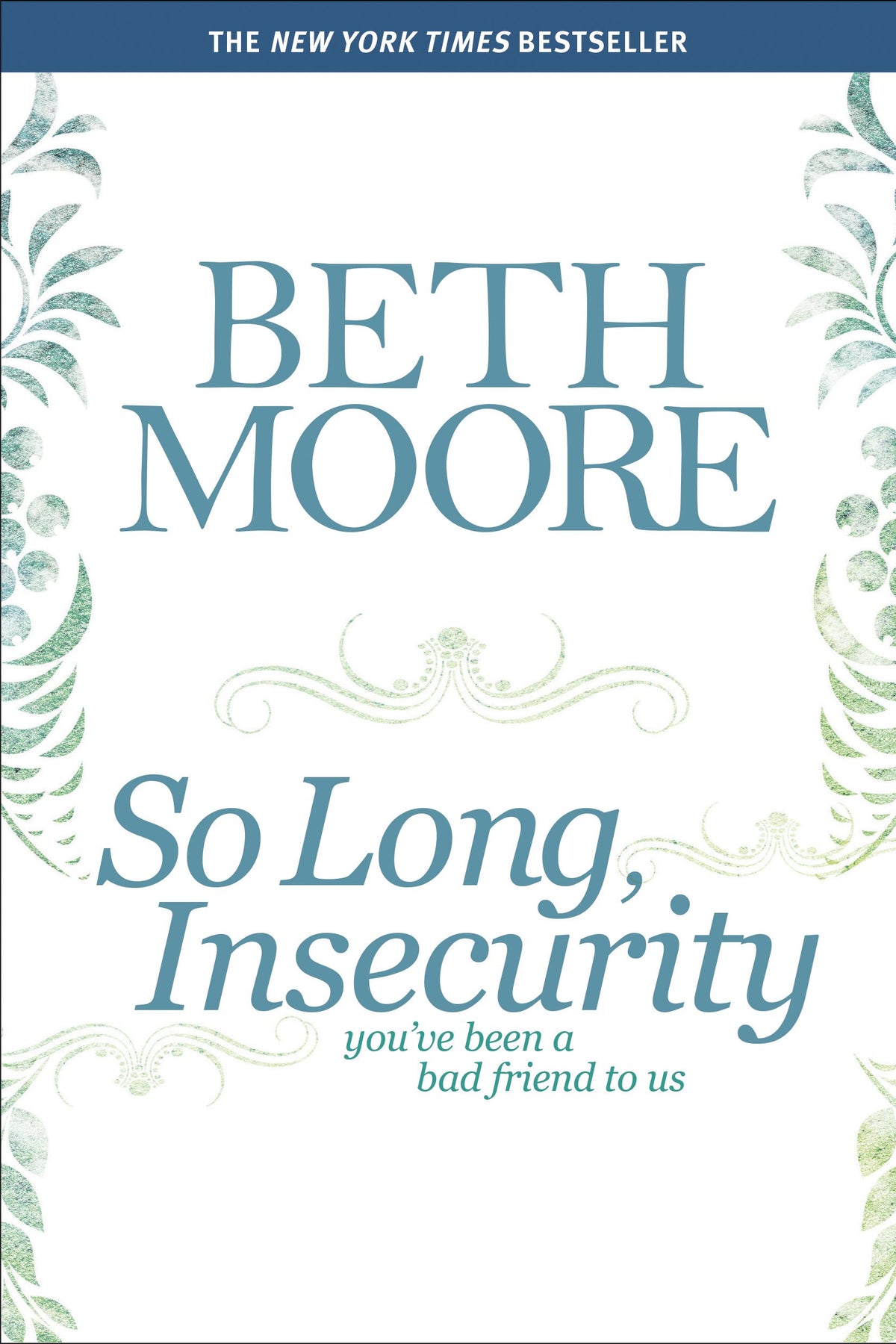 So Long, Insecurity: You've Been a Bad Friend to Us