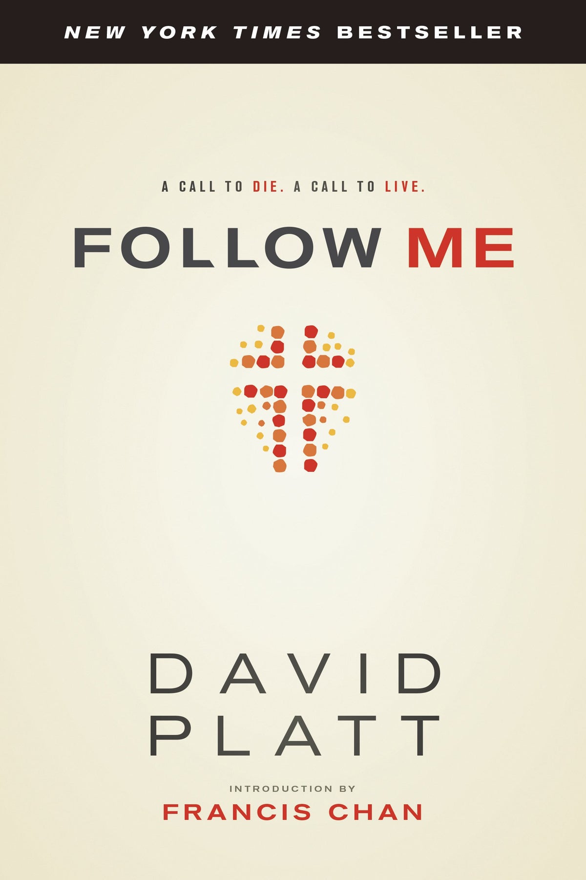 Follow Me: A Call to Die. A Call to Live.