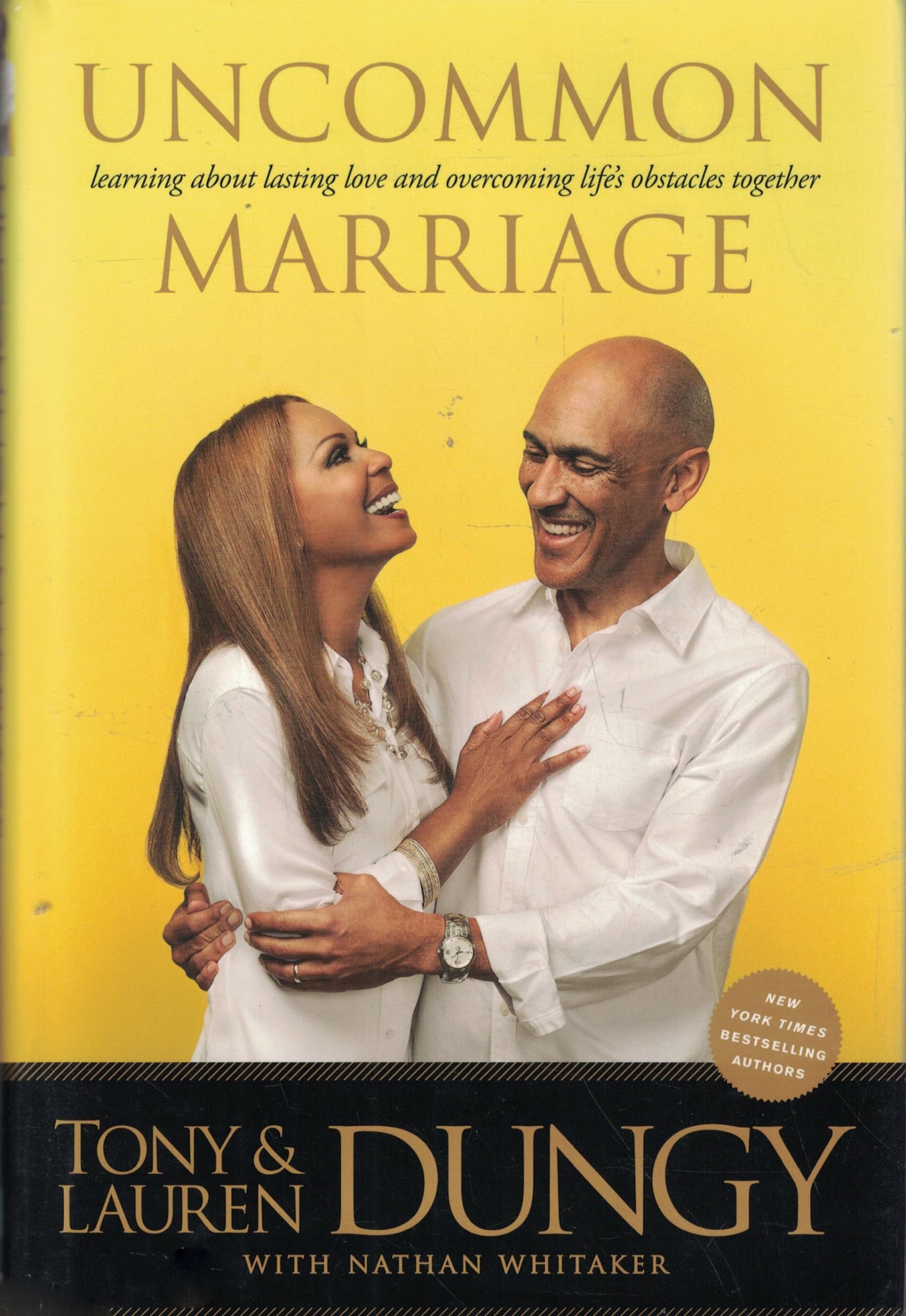Uncommon Marriage: What We've Learned about Lasting Love and Overcoming Life's Obstacles Together