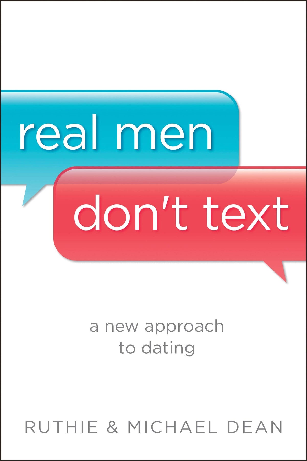 Real Men Don't Text: A New Approach to Dating