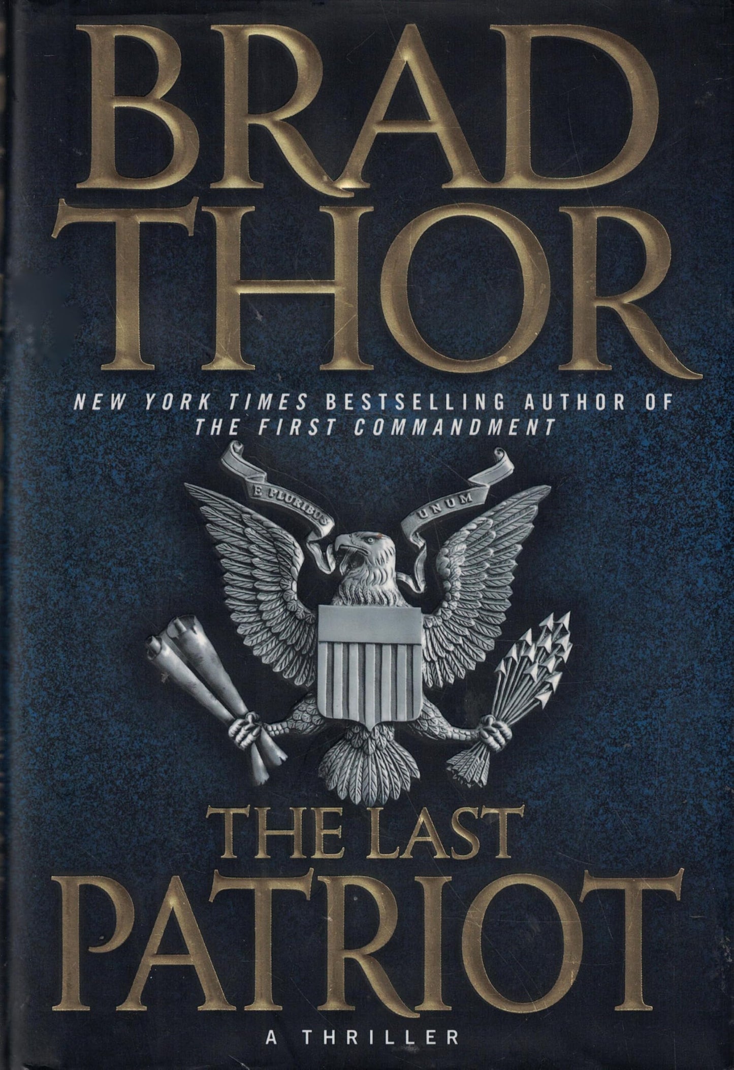 The Last Patriot: A Thriller (7) (The Scot Harvath Series)