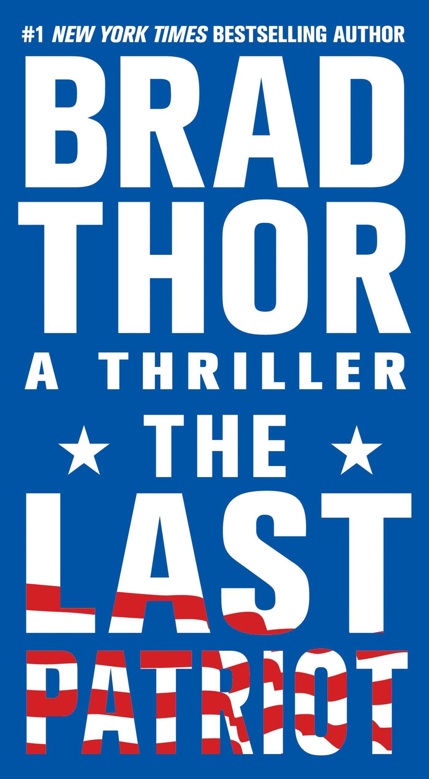 The Last Patriot: A Thriller (The Scot Harvath Series)