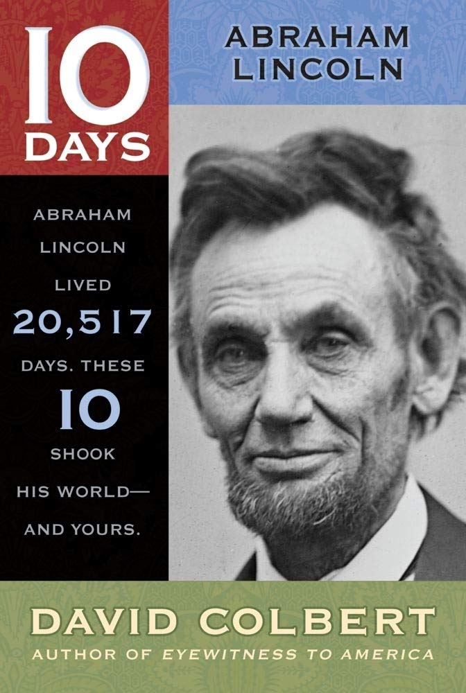 Abraham Lincoln (10 Days)