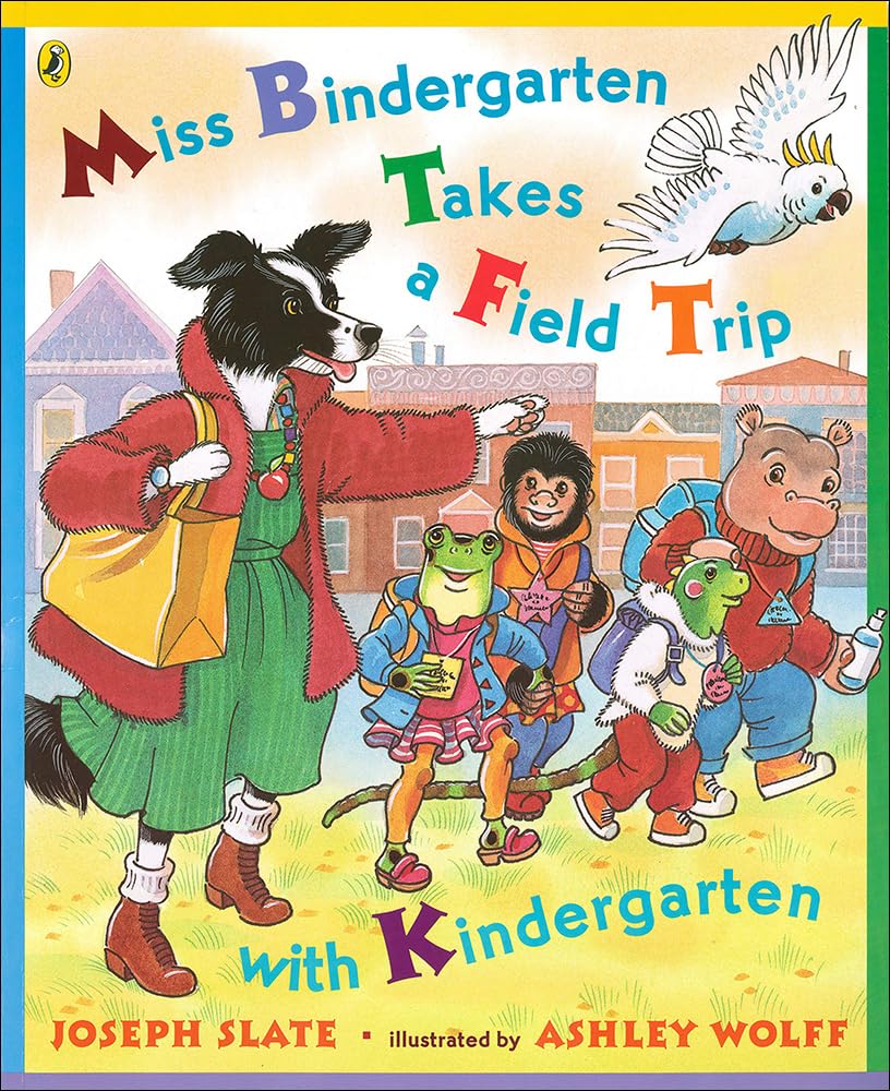 Miss Bindergarten Takes a Field Trip (Miss Bindergarten Books (Pb))