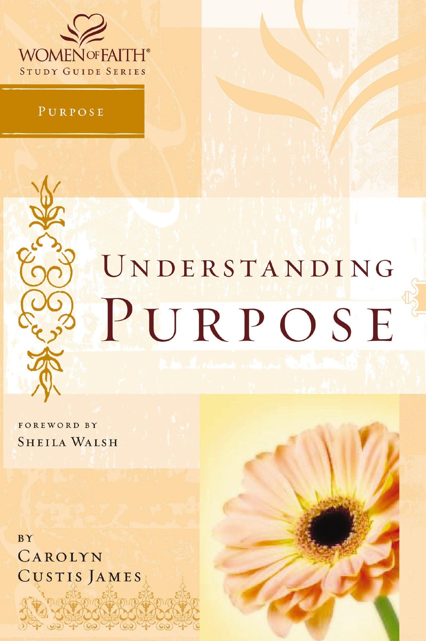 Understanding Purpose: Women of Faith Study Guide Series