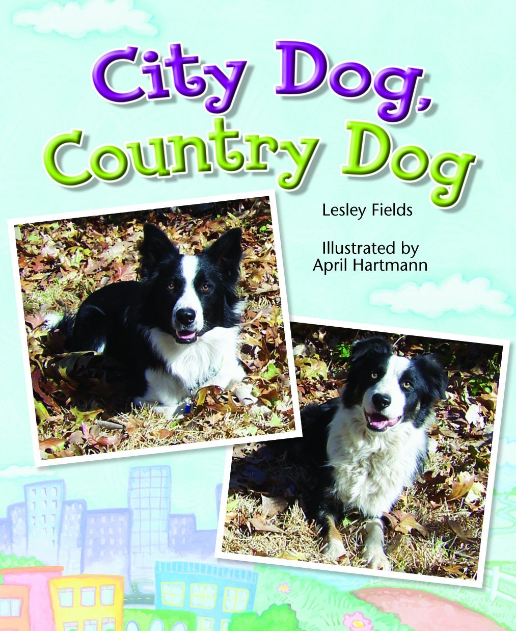 City Dog, Country Dog: Leveled Reader Grade 1 (Rigby Literacy by Design Readers, Grade 1)