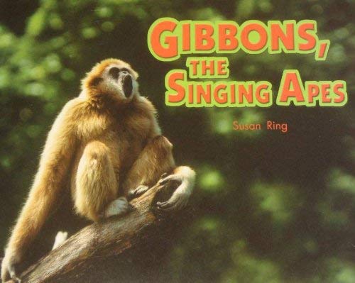 Gibbons: The Singing Apes: Leveled Reader Grade 2 (Rigby Literacy by Design Readers, Grade 2)
