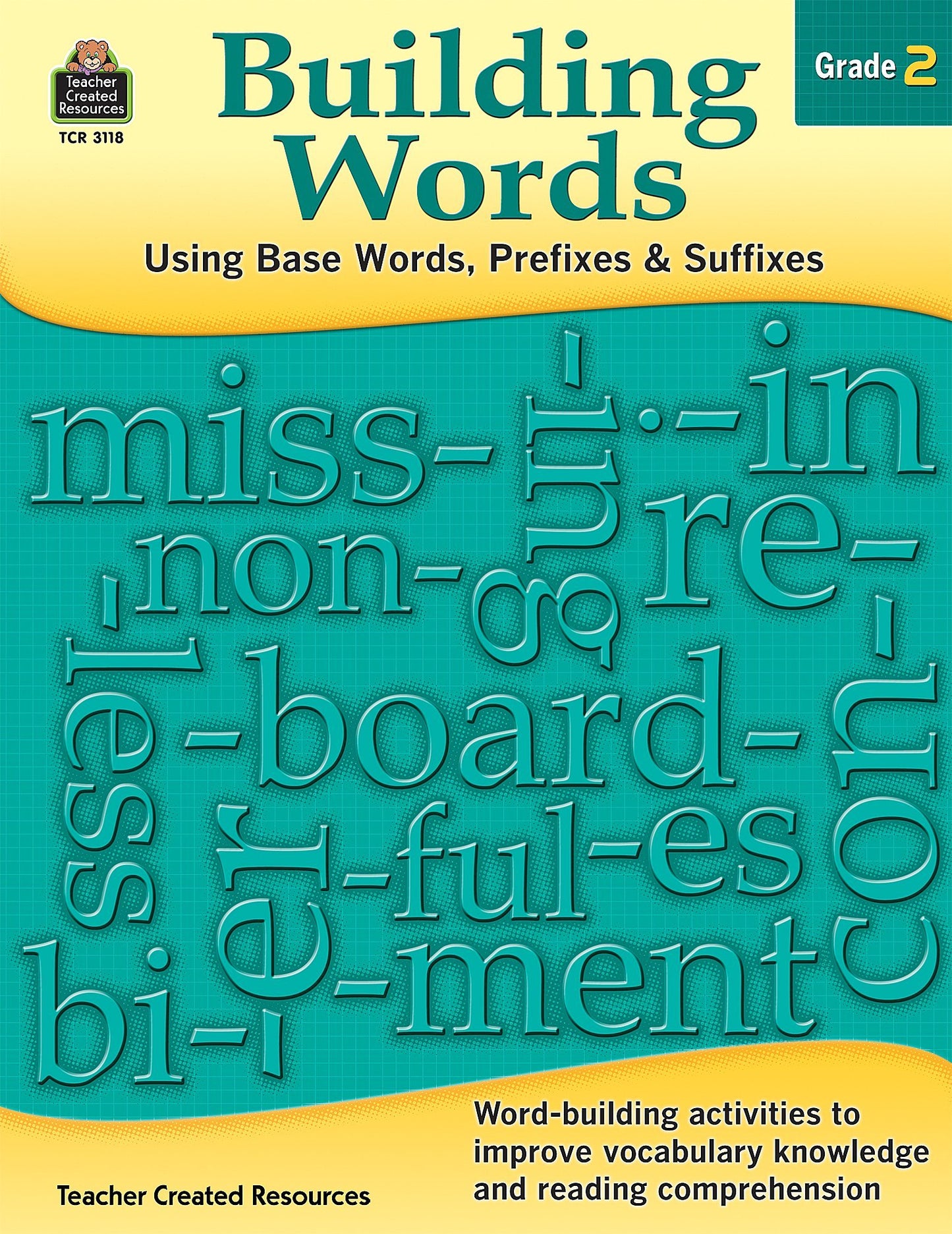 Building Words: Using Base Words, Prefixes and Suffixes Gr 2: Using Base Words, Prefixes and Suffixes Gr 2