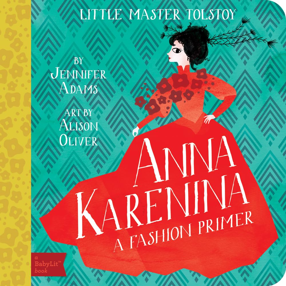 Anna Karenina: A BabyLit Fashion Primer (BabyLit Books)