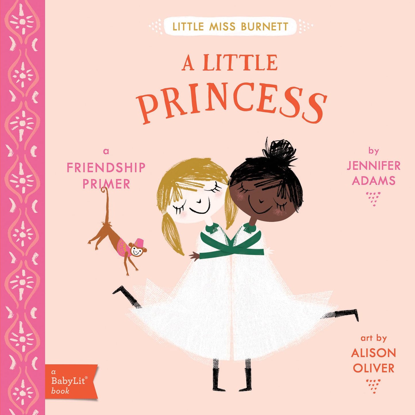 A Little Princess: A BabyLit® Friendship Primer (BabyLit Classics)