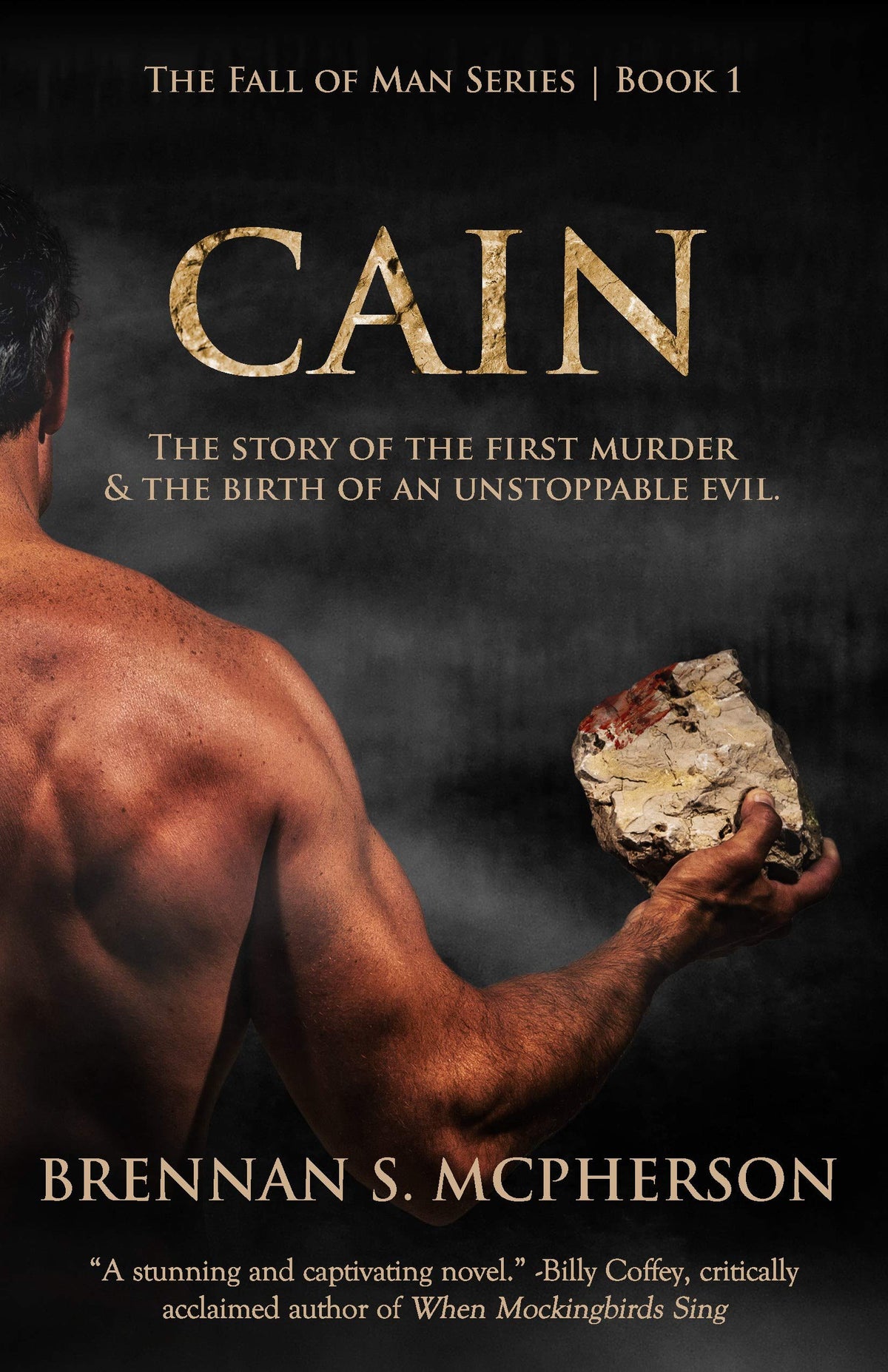 Cain: The Story of the First Murder & the Birth of an Unstoppable Evil (The Fall of Man, 1)
