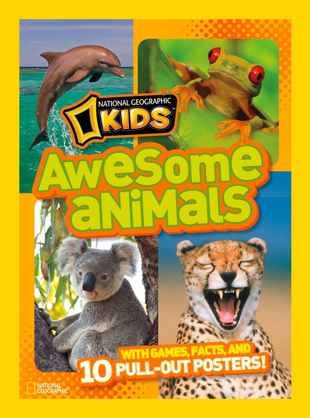 National Geographic Kids Awesome Animals: With Games, Facts, and 10 Pull-out Posters!