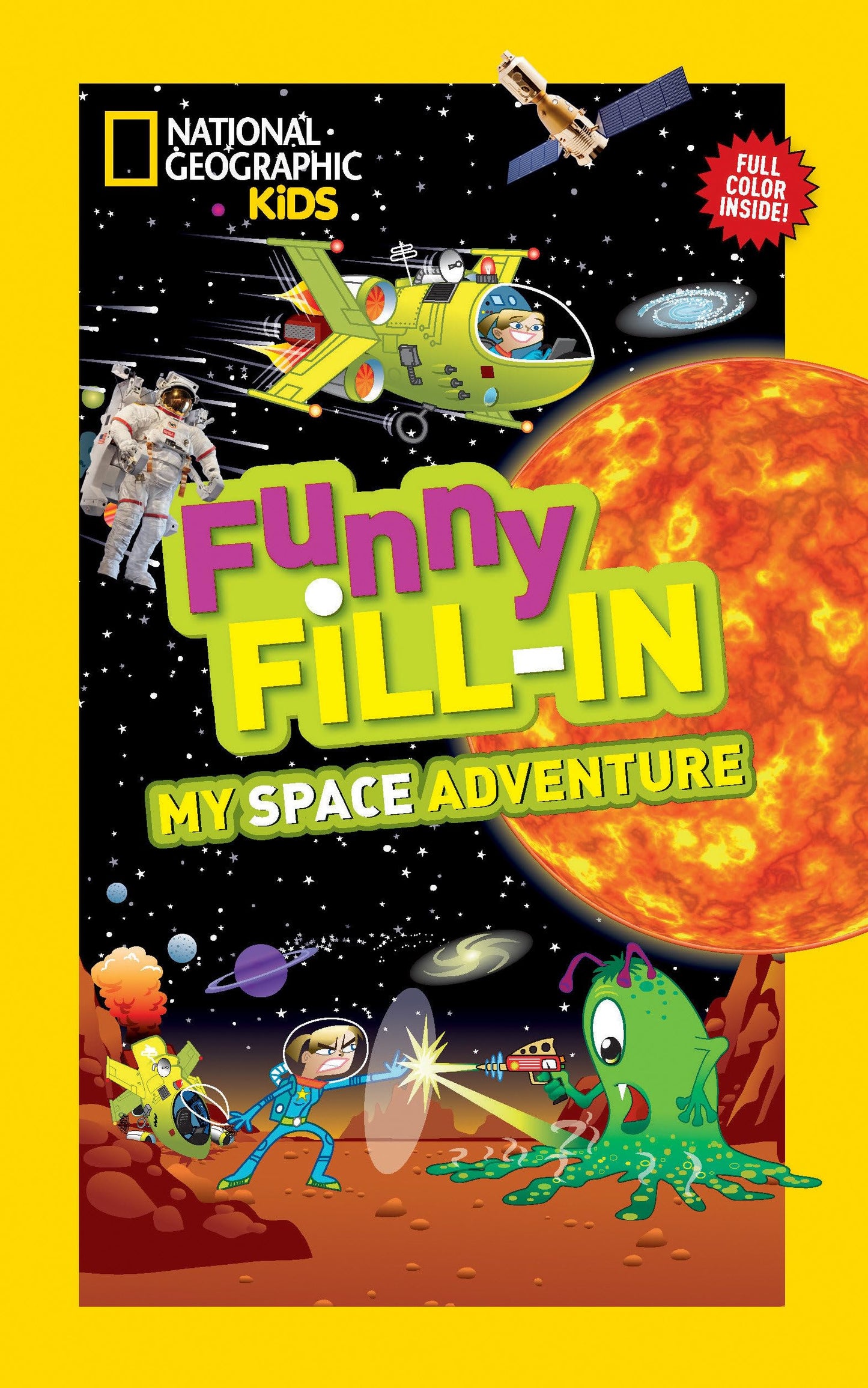 National Geographic Kids Funny Fillin: My Space Adventure (National Geographic Kids Fill-In)