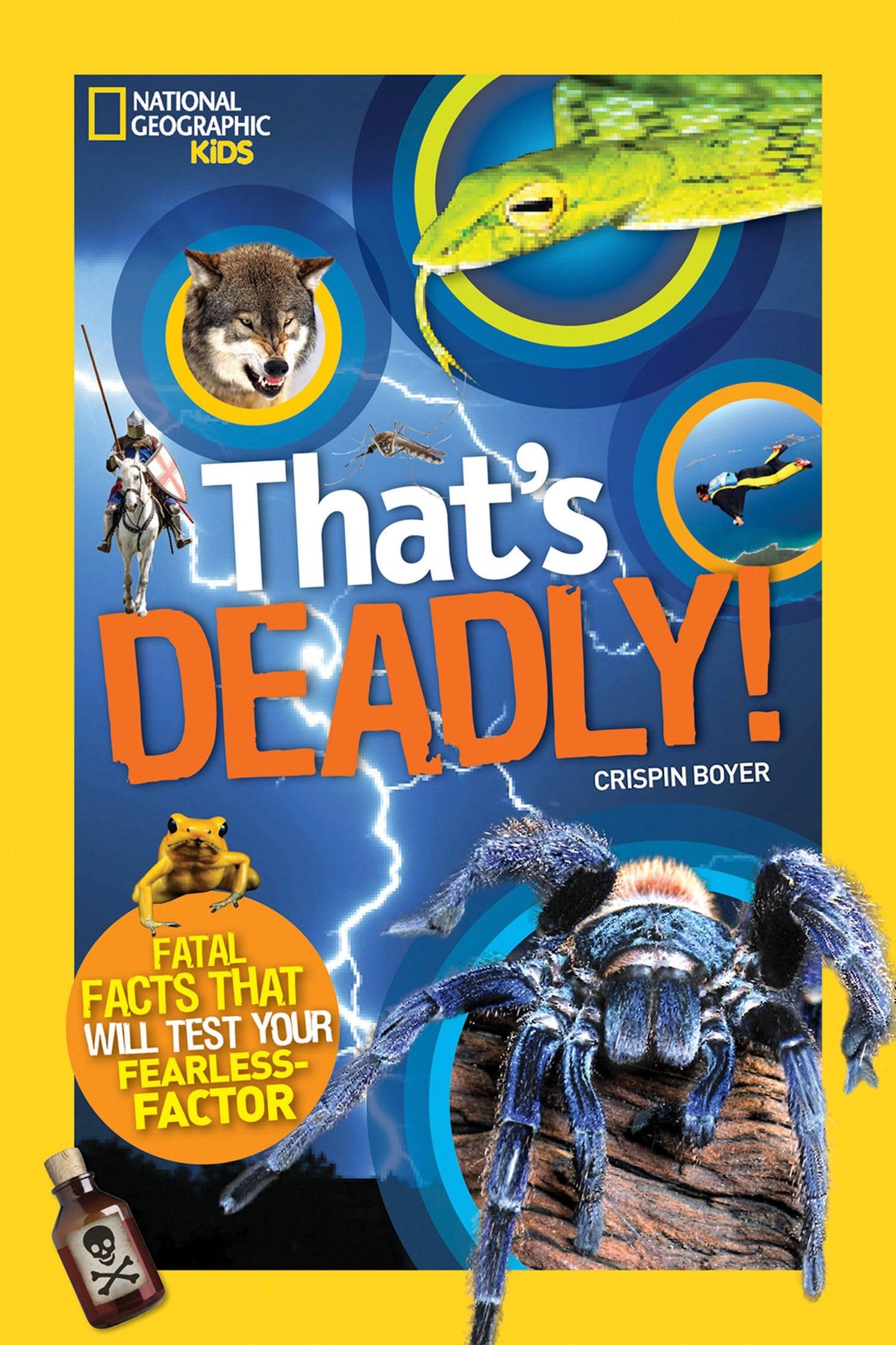 That's Deadly!: Fatal Facts That Will Test Your Fearless Factor (NGK That's Gross)