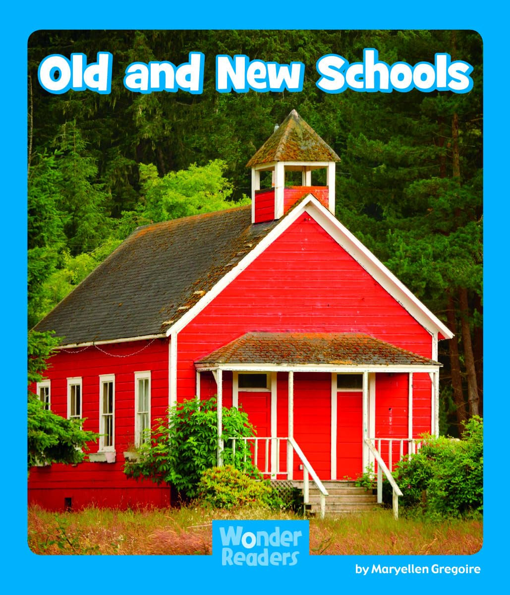 Schools Old and New (Wonder Readers: Social Studies)