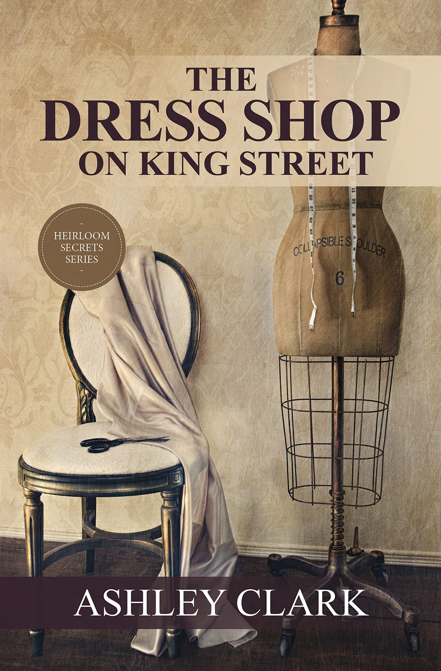 The Dress Shop on King Street (Heirloom Secrets Series, 1)
