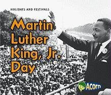 Martin Luther King, Jr. Day (Holidays and Festivals)