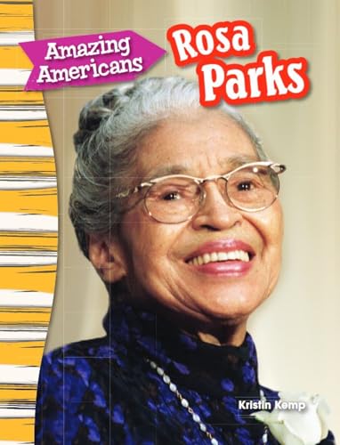 Teacher Created Materials - Primary Source Readers: Amazing Americans: Rosa Parks - Grade 3 - Guided Reading Level O