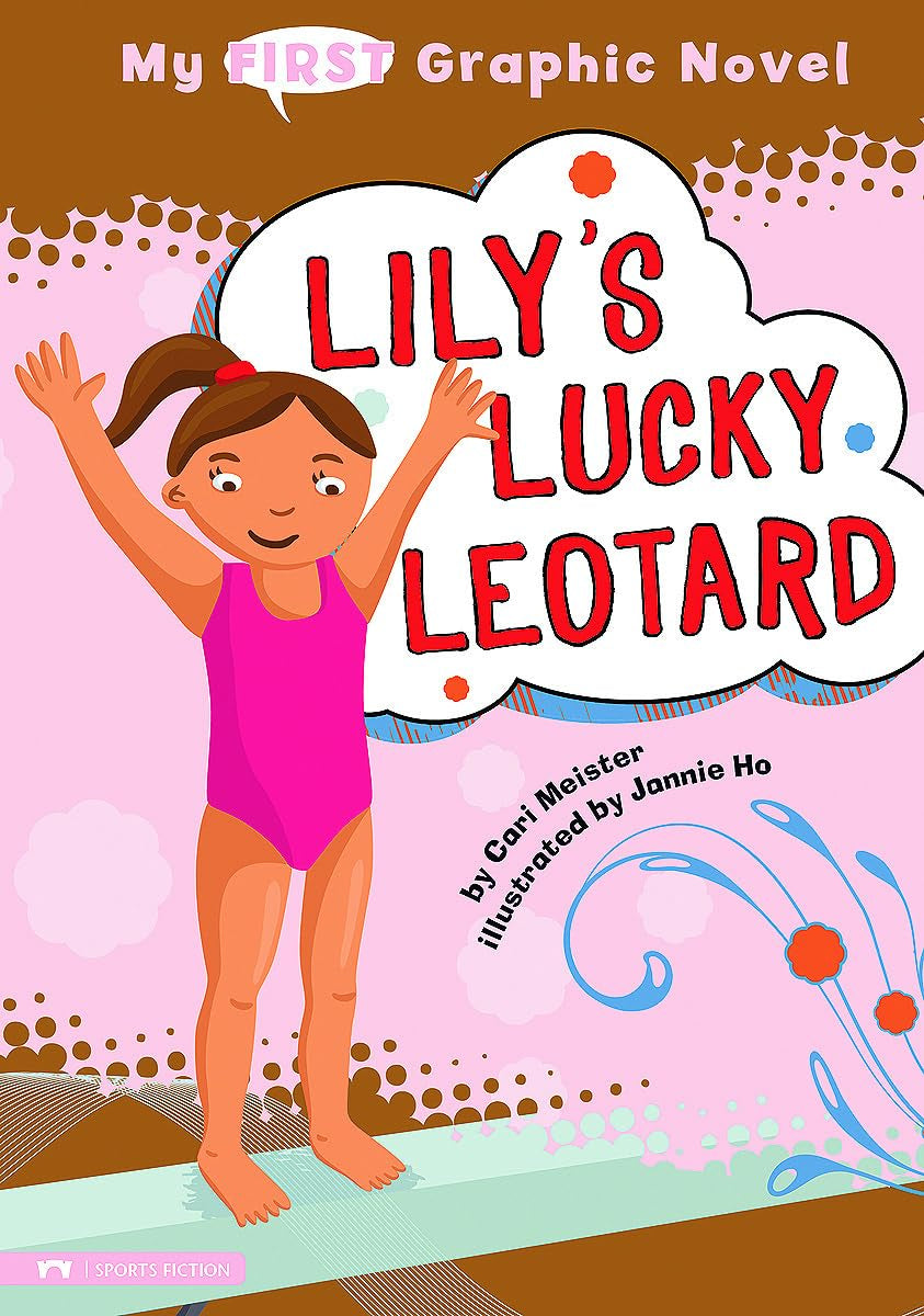Lily's Lucky Leotard (My First Graphic Novel)