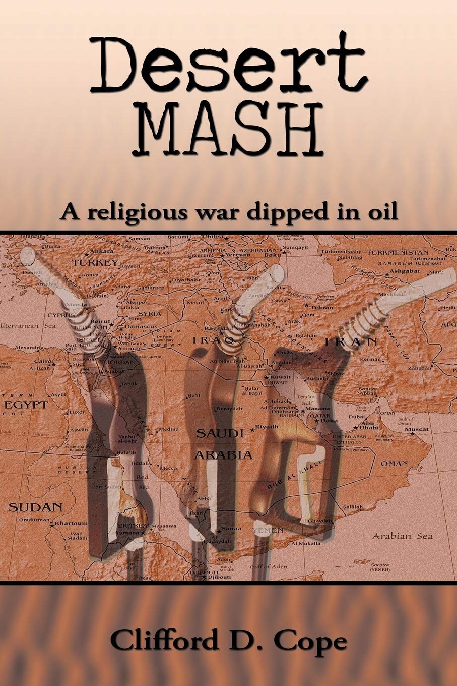Desert MASH: A religious war dipped in oil