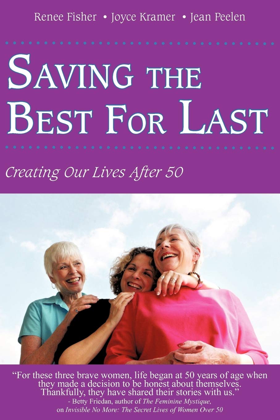 Saving The Best For Last: Creating Our Lives After 50
