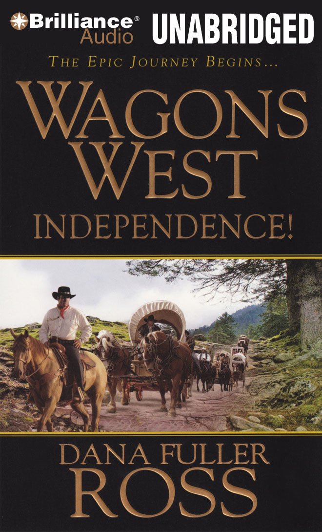 Wagons West Independence! (Wagons West Series)