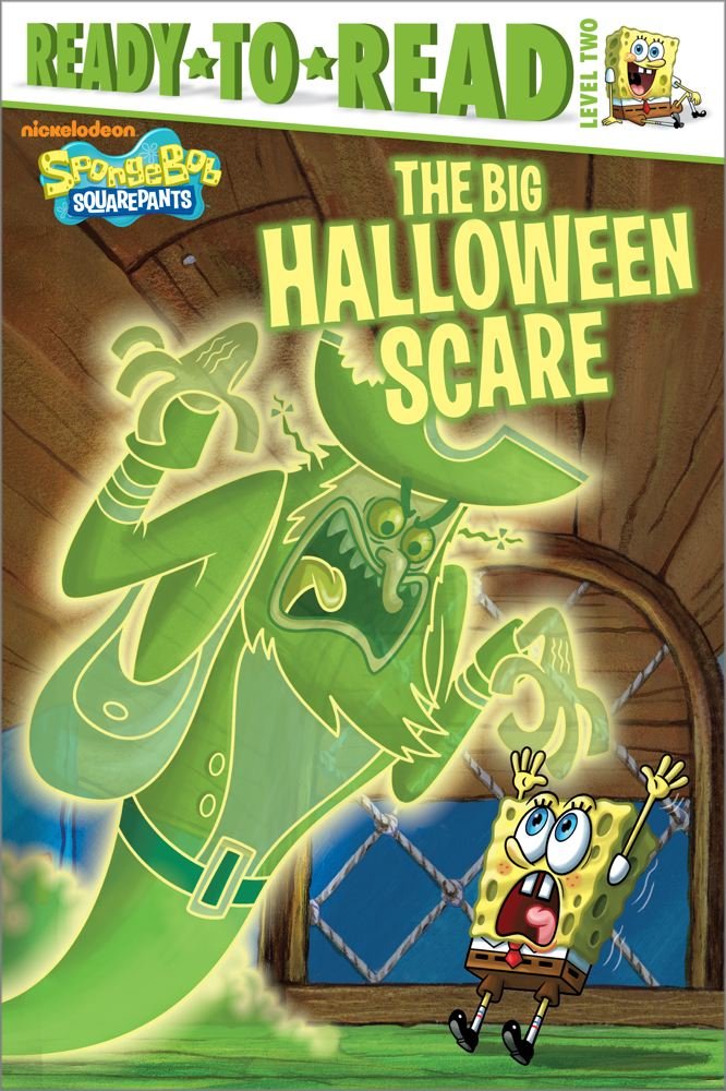 The Big Halloween Scare (Ready-To-Read Spongebob Squarepants - Level 2) (Spongebob Squarepants: Ready-To-Read, Level 2)