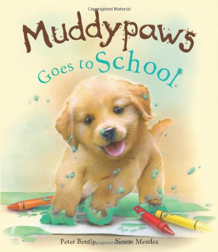 Muddypaws Goes to School (Picture Books)