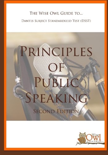 The Wise Owl Guide To... Dantes Subject Standardized Test (DSST) Principles of Public Speaking (Second Edition) - 9691