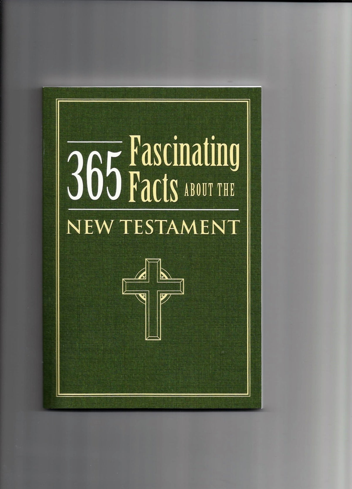 365 Fascinating Facts About the New Testament