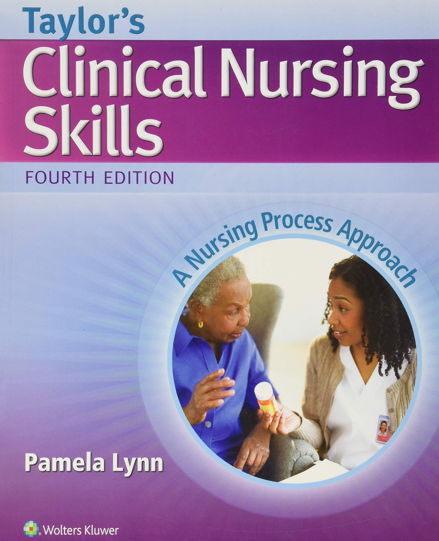 Taylor's Clinical Nursing Skills: A Nursing Process Approach