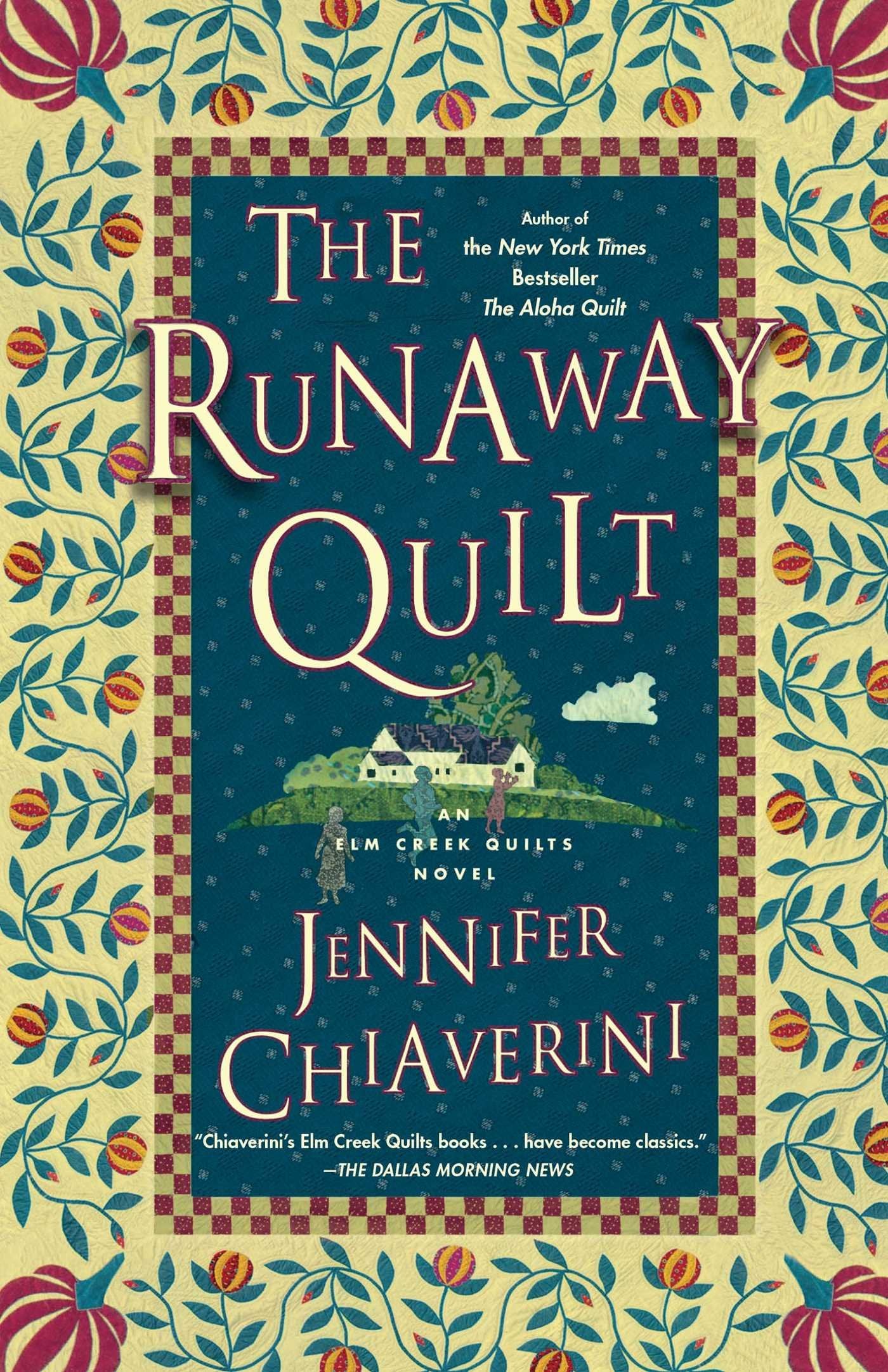 The Runaway Quilt: An Elm Creek Quilts Novel (4) (The Elm Creek Quilts)