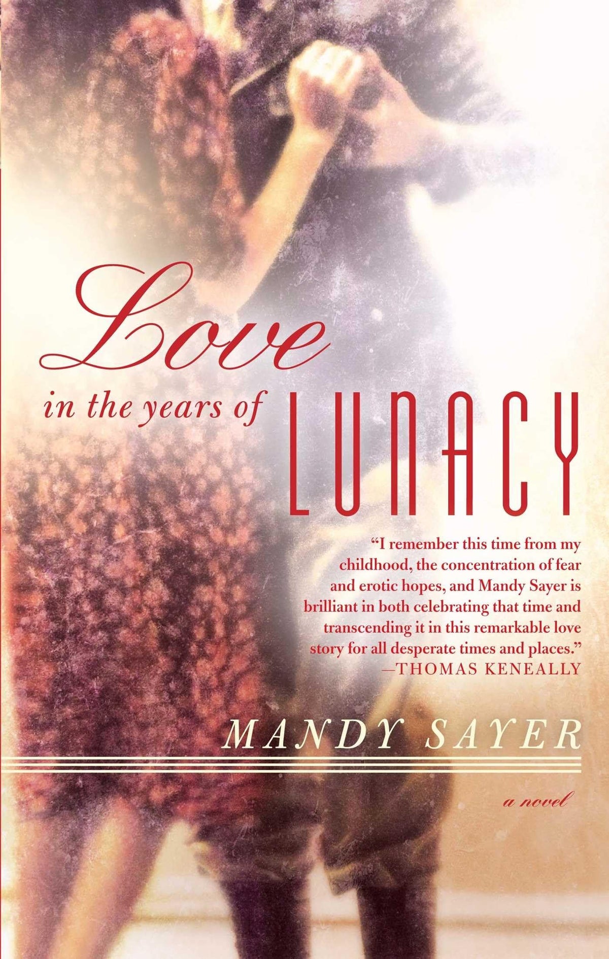 Love in the Years of Lunacy: A Novel