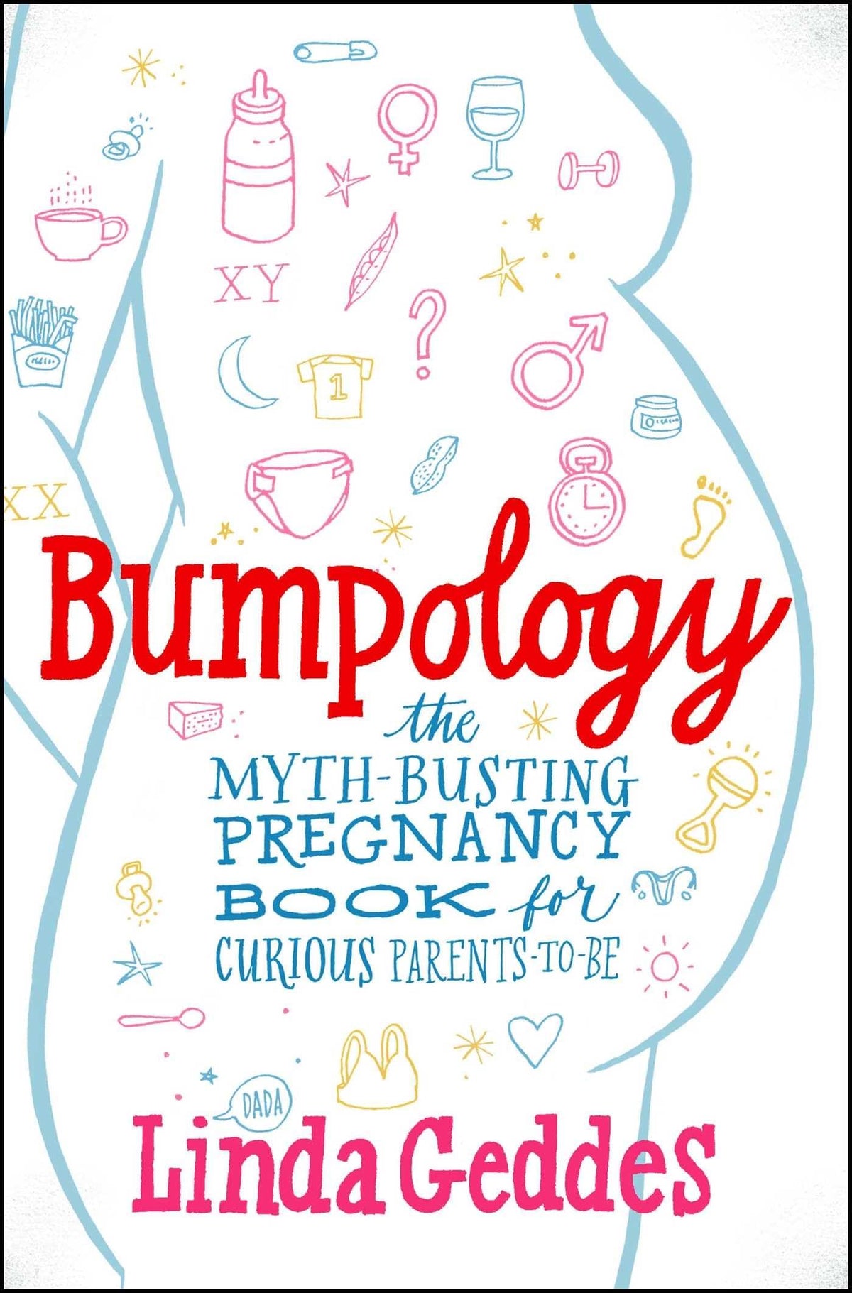 Bumpology: The Myth-Busting Pregnancy Book for Curious Parents-To-Be (A Gift for New Moms)