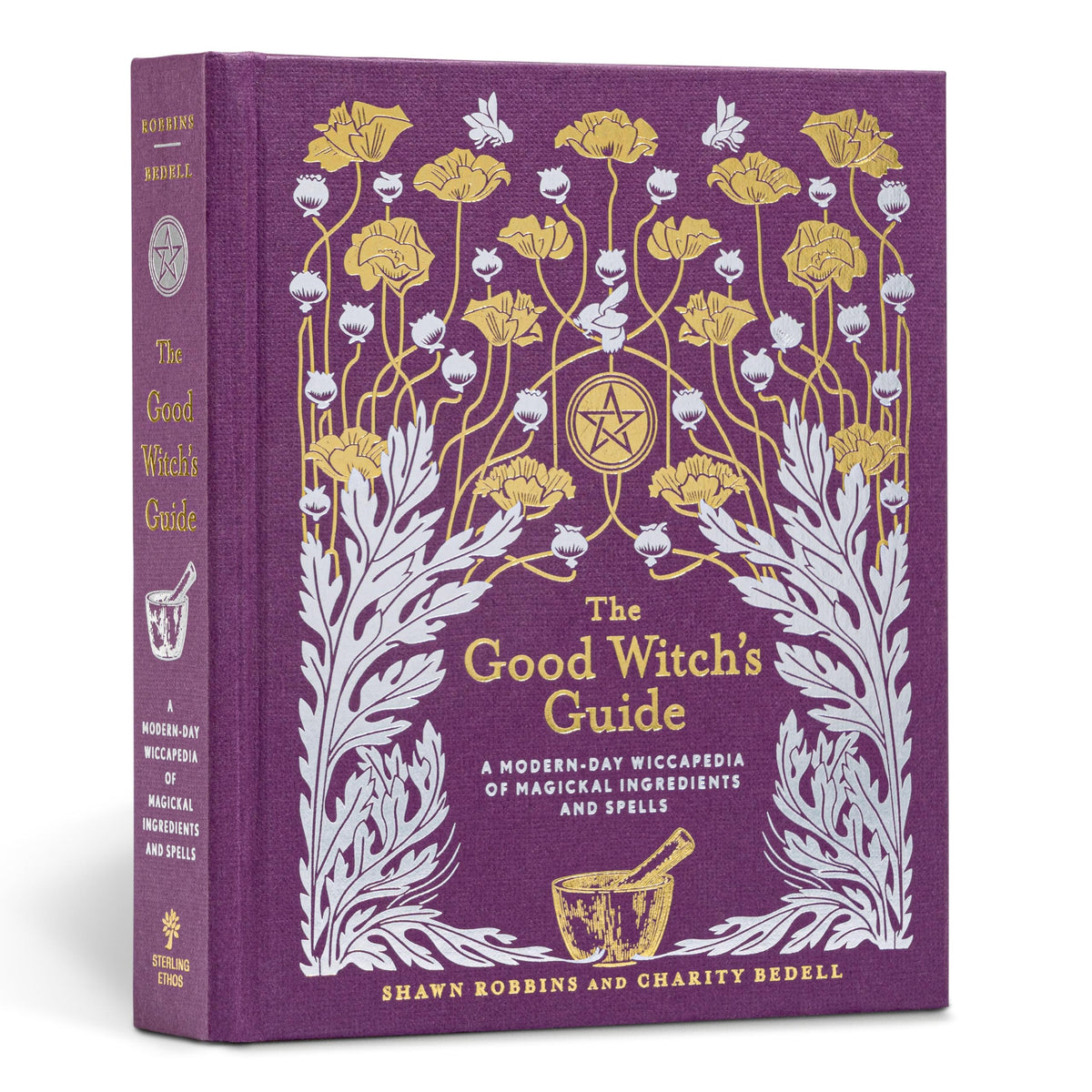 The Good Witch's Guide: A Modern-Day Wiccapedia of Magickal Ingredients and Spells (The Modern-Day Witch, 2)