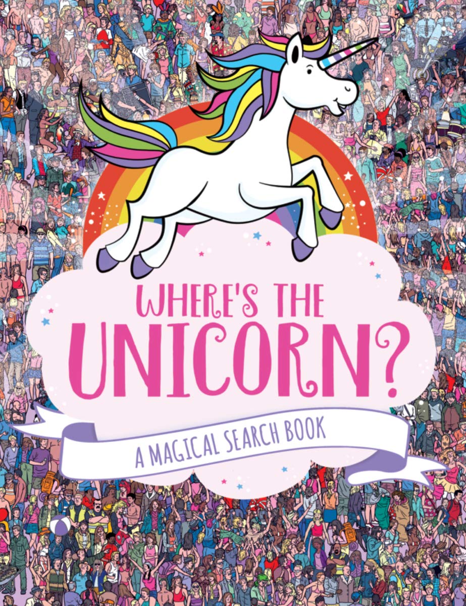 Where's the Unicorn?: A Magical Search Book (A Remarkable Animals Search Book)