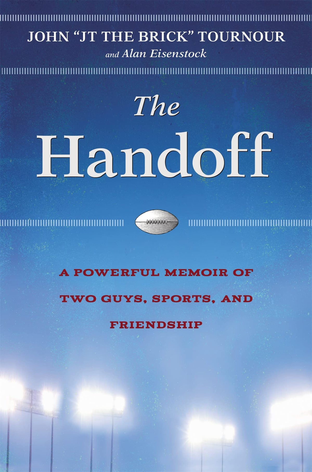 The Handoff: A Memoir of Two Guys, Sports, and Friendship