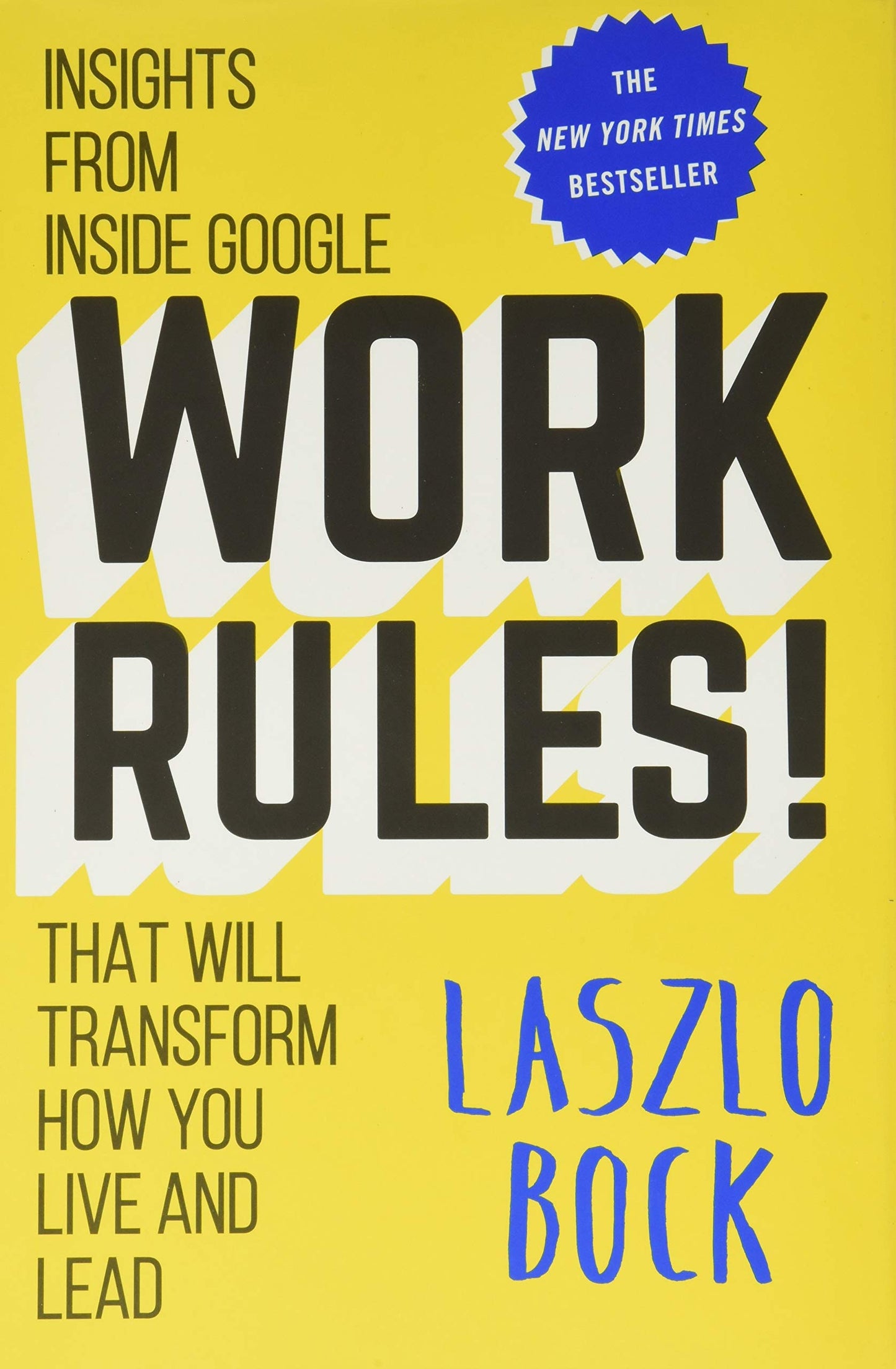 Work Rules!: Insights from Inside Google That Will Transform How You Live and Lead - 9019
