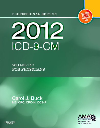 2012 ICD-9-CM, for Physicians Volumes 1 and 2 Professional Edition (Softbound) (AMA Physician ICD-9-CM)
