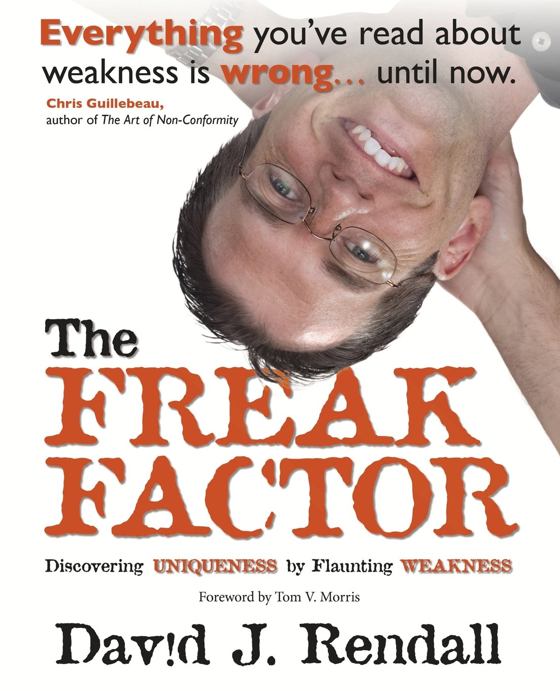 The Freak Factor: Discovering Uniqueness by Flaunting Weakness