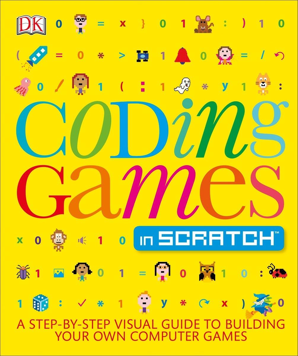 Coding Games in Scratch: A Step-by-Step Visual Guide to Building Your Own Computer Games (Computer Coding for Kids) - 61