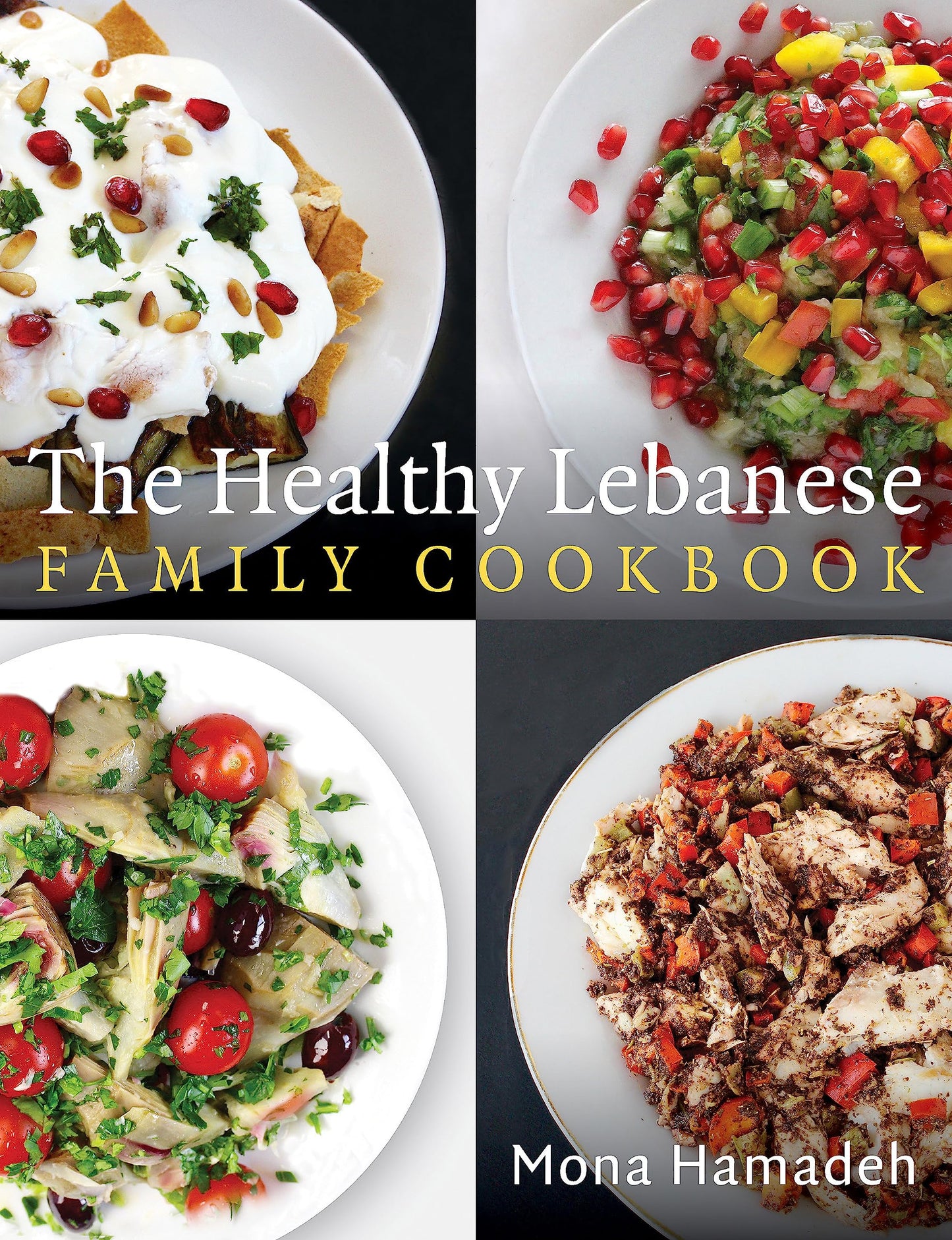 The Healthy Lebanese Family Cookbook: Using authentic Lebanese superfoods in your everyday cooking