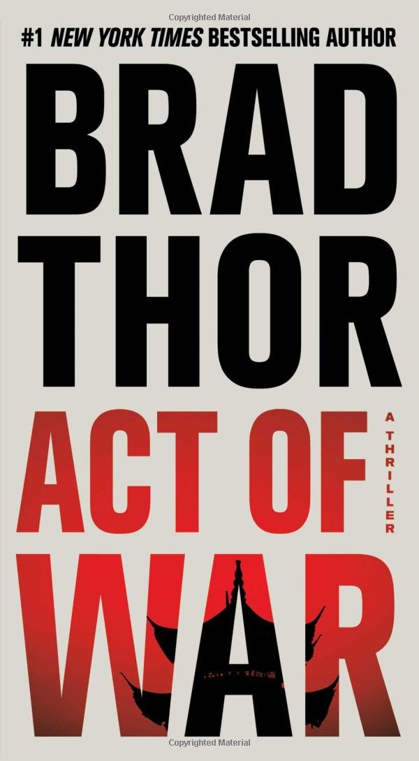 Act of War: A Thriller (The Scot Harvath Series)