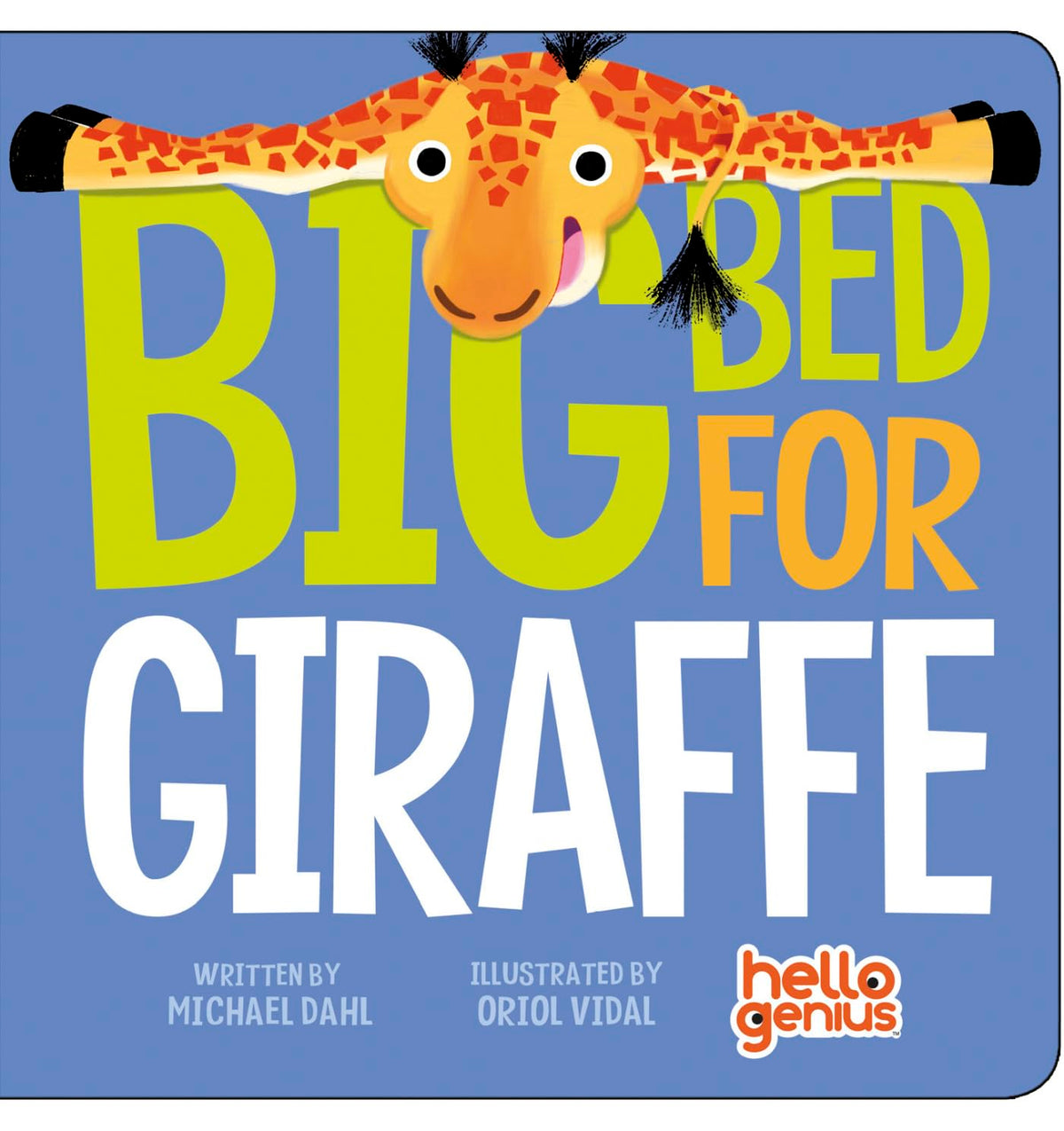 Big Bed for Giraffe (Hello Genius)