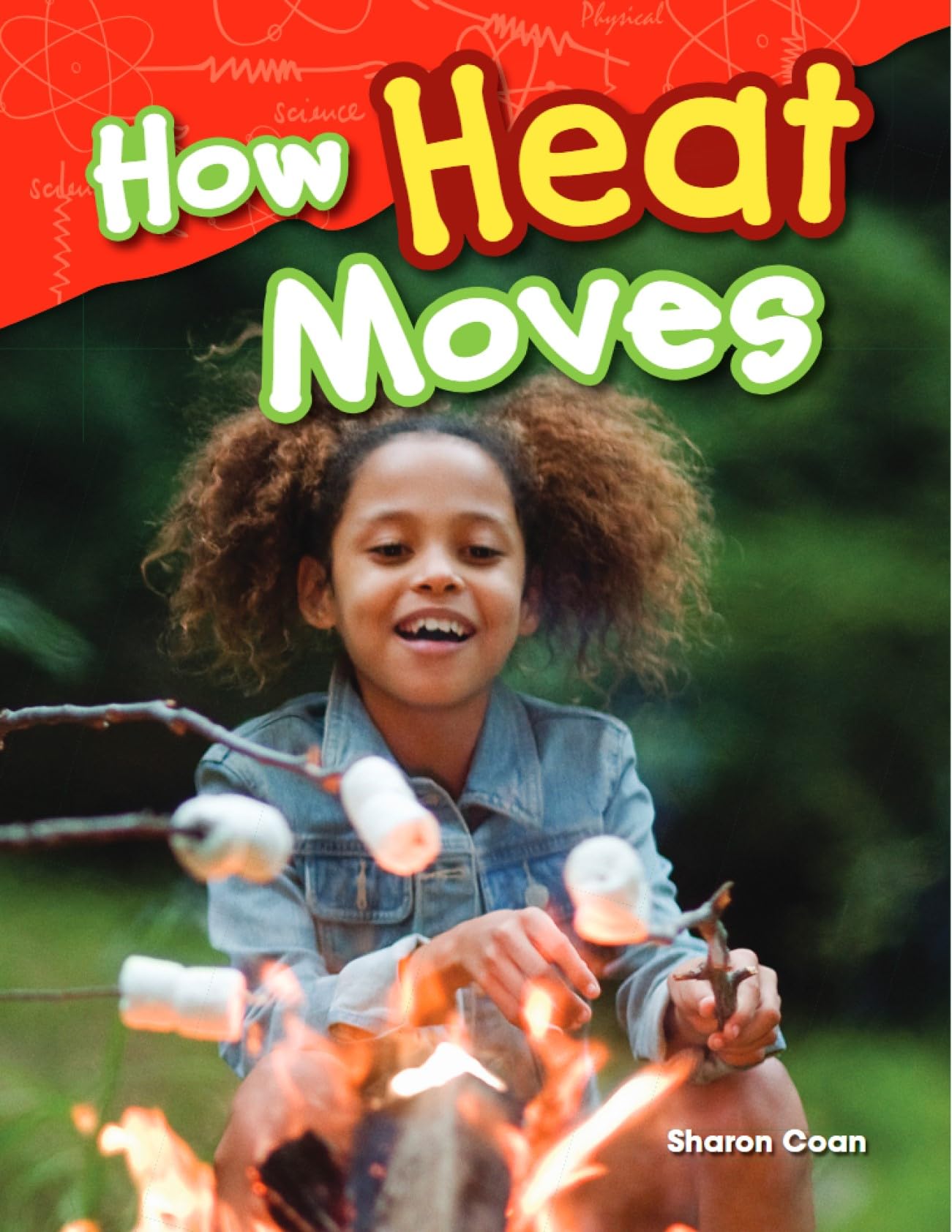 Teacher Created Materials - Science Readers: Content and Literacy: How Heat Moves - Grade 1 - Guided Reading Level G