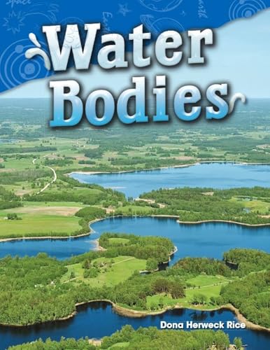 Teacher Created Materials - Science Readers: Content and Literacy: Water Bodies - Grade 2 - Guided Reading Level F