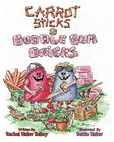 Carrot Sticks and Bubble Gum Bricks