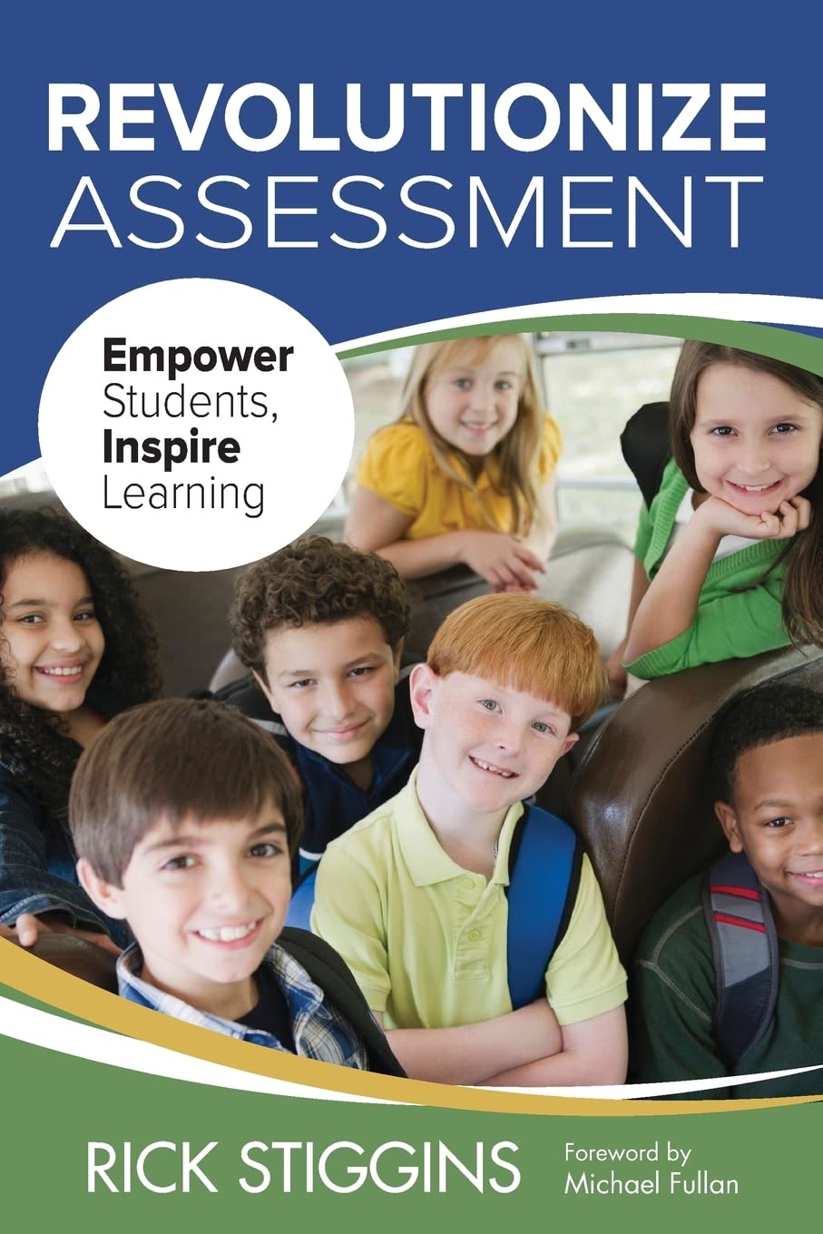 Revolutionize Assessment: Empower Students, Inspire Learning